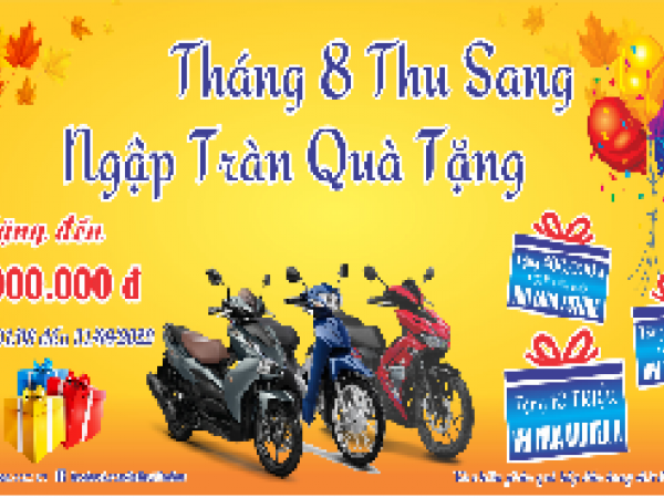 “THÁNG 8 THU SANG - NGẬP TRÀN QUÀ TẶNG”